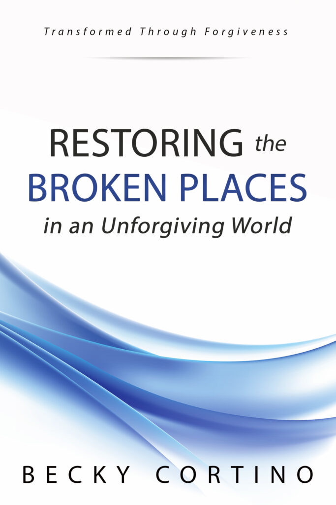 Restoring the Broken Places Book by Becky Cortino